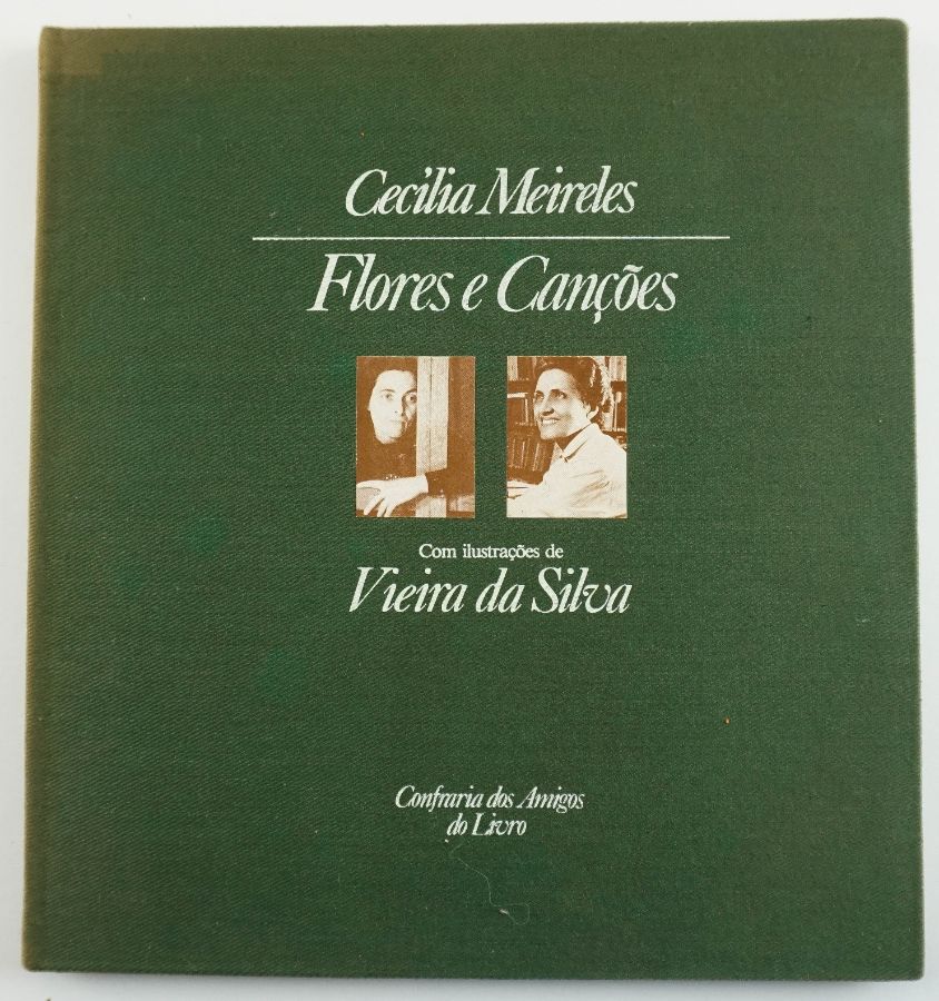 Cecília Meireles. - FLORES E CANÇÕES.