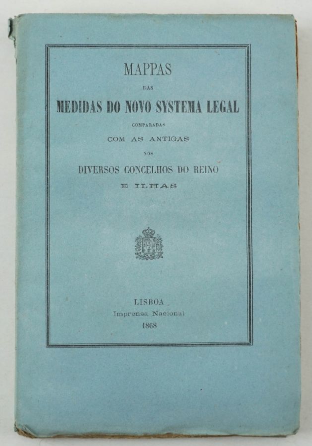 Medidas do Novo Sistema Legal comparadas com as antigas (1868)