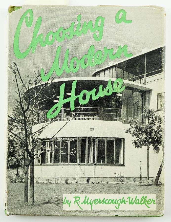Choosing a Modern House - R. Myerscough-Walker, A.R.I.B.A.