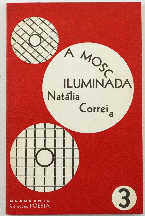 Natália Correia. A MOSCA ILUMINADA.