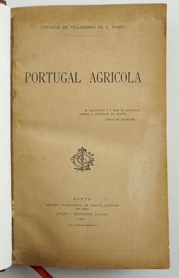 Visconde de Vilarinho de S. Romão. PORTUGAL AGRICOLA.