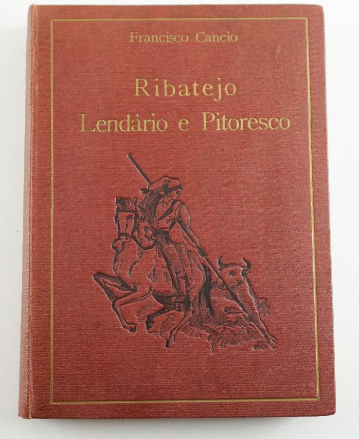 Francisco Câncio – Ribatejo Lendário e Pitoresco