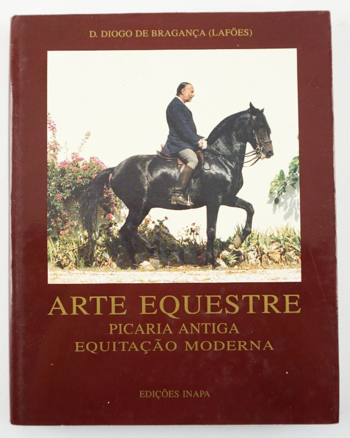 Arte Equestre por D. Diogo de Bragança ( Lafões )