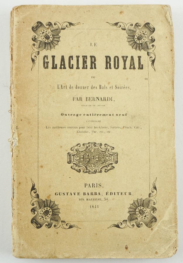 Le Glacier Royal - Gelados e sorvetes. 1844