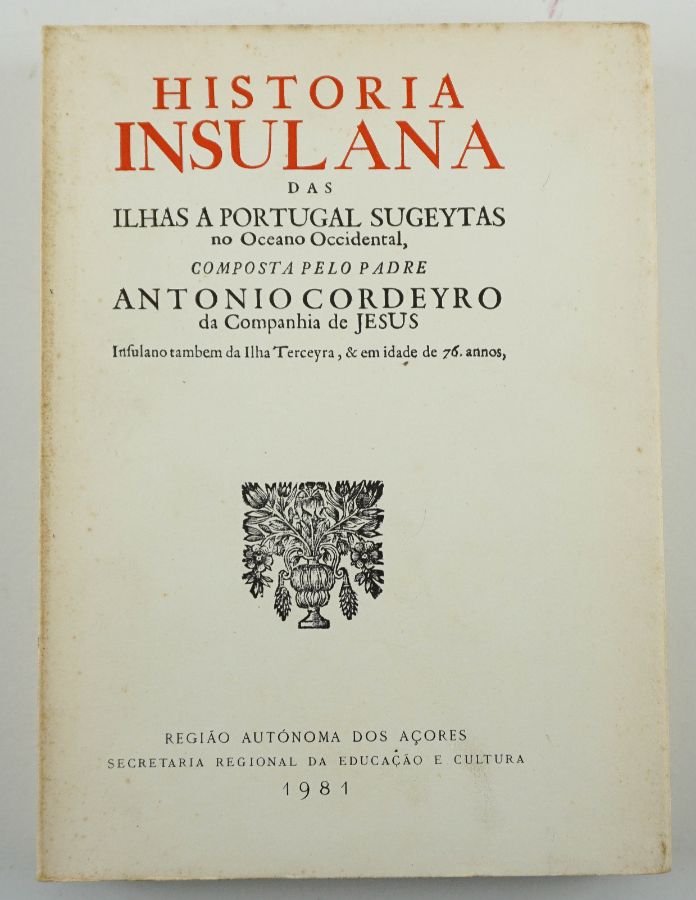 História Insulana das Ilhas a Portugal sujeitas no Oceano Ocidental