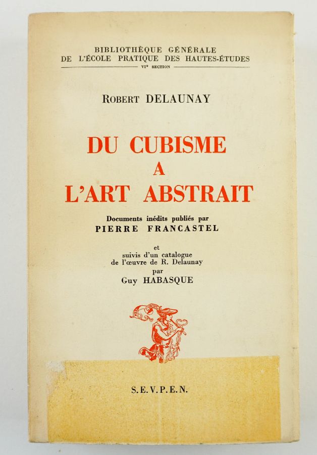 Robert Delaunay – Du Cubisme a L'Art Abstrait