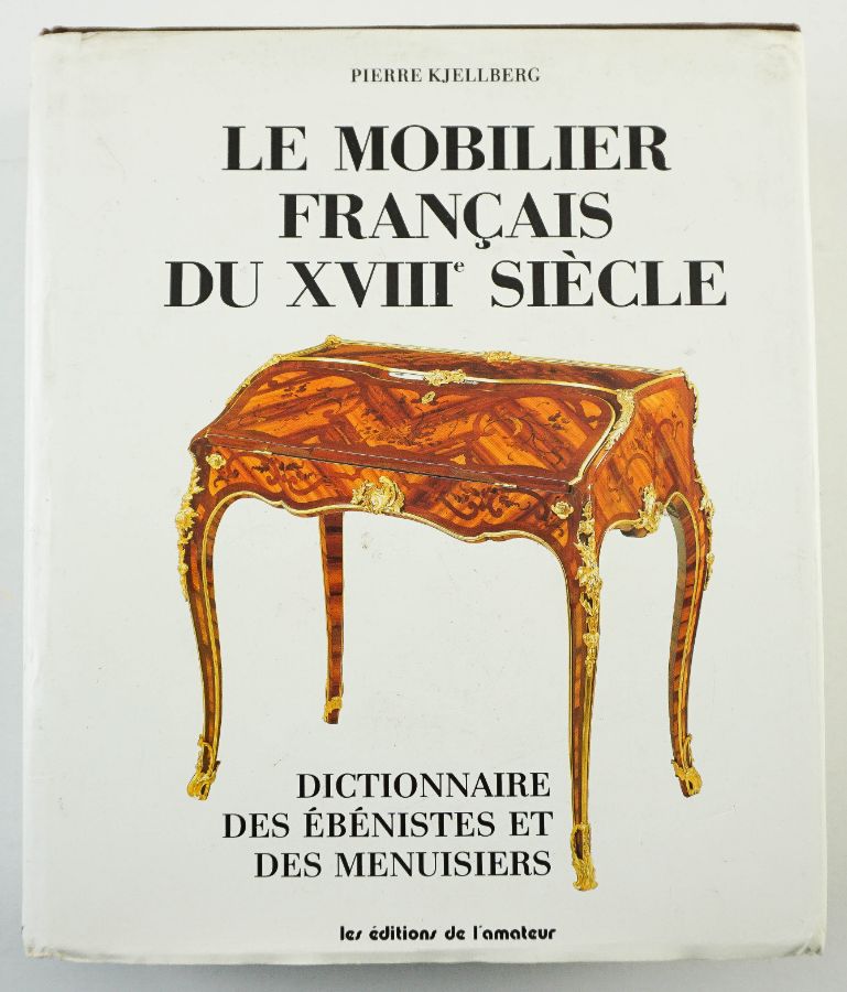 Le Mobilier Français du XVIII Siècle par Pierre Kjellberg
