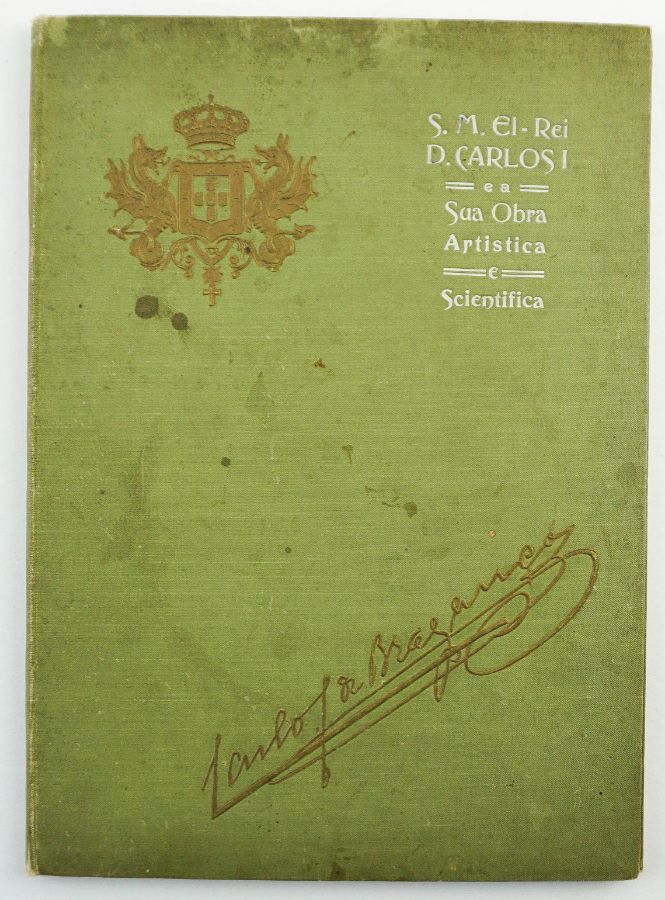 D. Carlos e a Sua Obra Artística e Científica