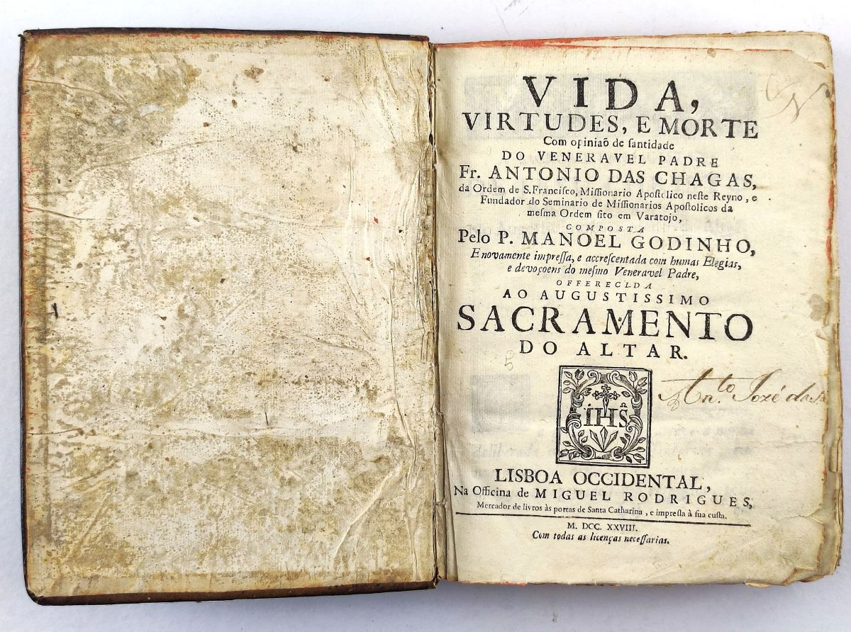 Vida, Virtudes, e Morte com opinião de santidade do venerável Padre Fr. António Chagas.