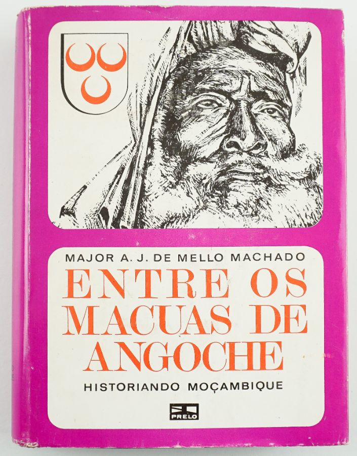 A. J. de Mello Machado – Entre Os Macuas de Angoche