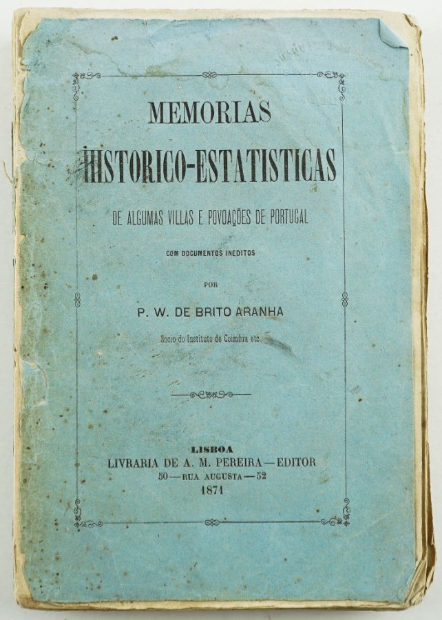 Memórias histórico-estatísticas de algumas villas e povoações de Portugal